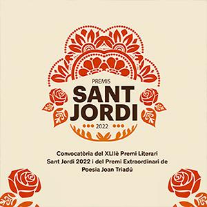 Ya podéis presentaros en el XLII Premio Literario Sant Jordi 2022 y en el Premio Extraordinario de Poesía Joan Triadú!